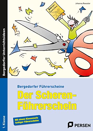 Der Scheren-Führerschein: (1. Klasse): Arbeitsblätter zur Verbesserung der Feinmotorik (Bergedorfer® Führerscheine) von Persen Verlag i.d. AAP